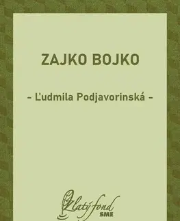 Rozprávky Zajko Bojko - Ľudmila Podjavorinská