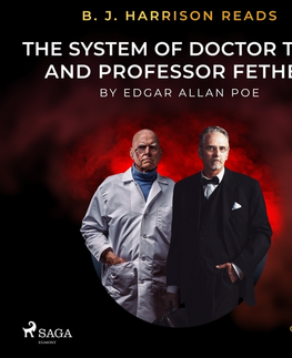 Svetová beletria Saga Egmont B. J. Harrison Reads The System of Doctor Tarr and Professor Fether (EN)