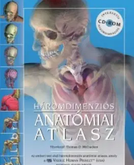 Ľudské telo, človek Háromdimenziós anatómiai atlasz - Thomas O. McCracken