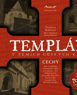 História - ostatné Templáři v zemích českých králů (1. díl - Čechy) - Templariue Bohemicus