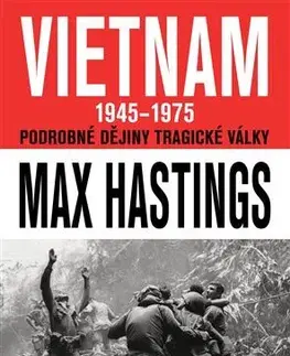 Vojnová literatúra - ostané Vietnam 1945–1975 - Max Hastings