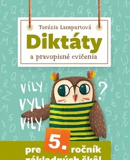 Slovenský jazyk Diktáty a pravopisné cvičenia pre 5. ročník základných škôl, 2. vydanie - Terézia Lampartová