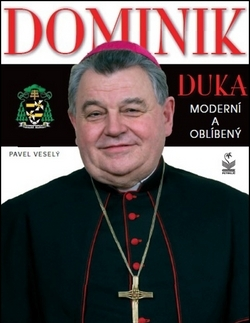 Biografie - Životopisy Dominik Duka Moderní a oblíbený - Pavel Veselý