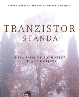 Slovenská beletria Tranzistor Standa - Mila Jasmine Podhorská
