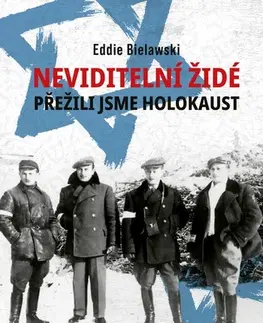 Skutočné príbehy Neviditelní Židé: Přežili jsme holokaust - Eddie Bielawski