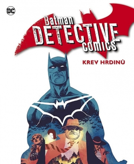 Komiksy Batman Detective Comics 8 - Krev hrdinů - Francis Manapul,Brian Buccellato