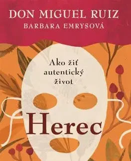 Rozvoj osobnosti Herec - Don Miguel Ruiz,Barbara Emrys