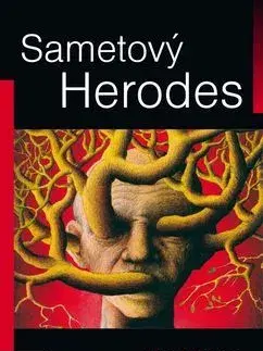Biografie - ostatné Sametový Herodes - Libor Michalec