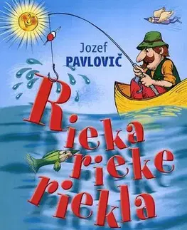 Básničky a hádanky pre deti Rieka rieke riekla - Jozef Pavlovič