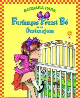 Rozprávky Furfangos Fruzsi Bé és az Öcsimajom - Barbara Park