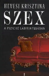 Partnerstvo Szex - A psziché labirintusában - Krisztina Hevesi