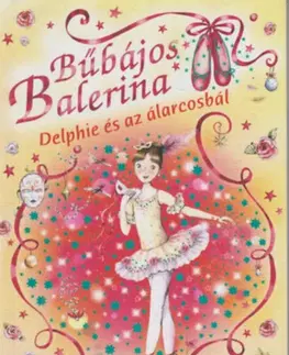 Pre dievčatá Bűbájos Balerina 3: Delphie és az álarcosbál - Darcey Bussellová