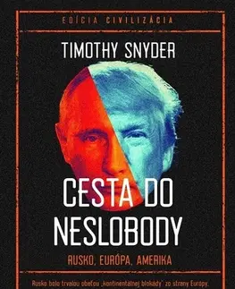 Politológia Cesta do neslobody - Timothy Snyder