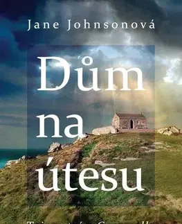 Svetová beletria Dům na útesu: Tajemství z Cornwallu - Jane Johnson