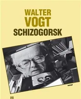 Svetová beletria Schizogorsk - Walter Vogt