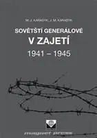 Druhá svetová vojna Sovětští generálové v zajetí 1941 - 1945 - M. J. Karasyk