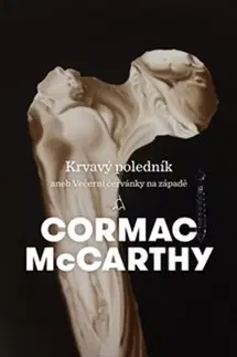 Svetová beletria Krvavý poledník - Cormac McCarthy
