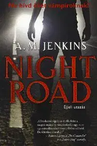 Beletria - ostatné Night Road Éjjeli utazás - A. M. Jenkins