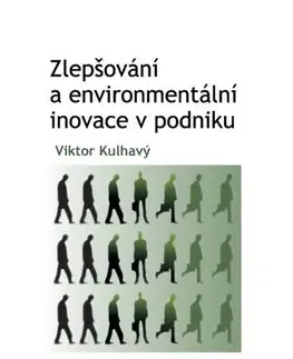 Pre vysoké školy Zlepšování a environmentální inovace v podniku - Viktor Kulhavý