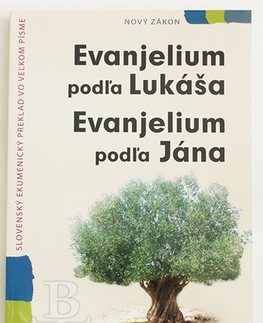 Biblie, biblistika Evanjelium podľa Lukáša a Jána vo veľkom písme - Kolektív autorov