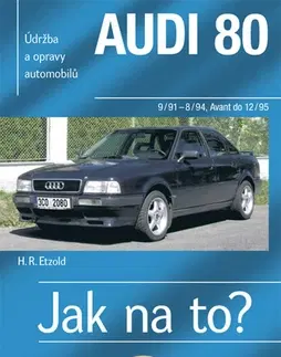 Auto, moto AUDI 80 9 91 - 12 95 Jak na to? č. 91 - Hans-Rüdiger Etzold