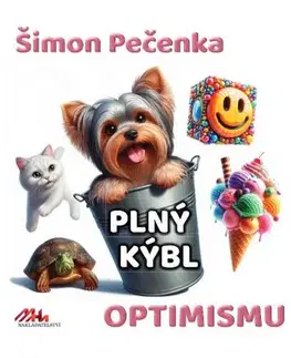 Humor a satira Plný kýbl optimismu - Šimon Pečenka
