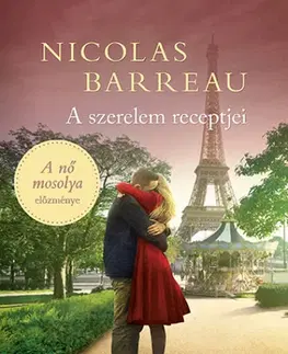 Romantická beletria A szerelem receptjei - Nicolas Barreau