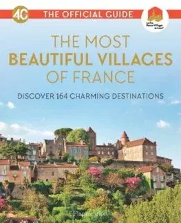 Európa The Most Beautiful Villages of France (40th Anniversary Edition) - Kolektív autorov