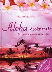 Zdravie, životný štýl - ostatné Aloha-öröknaptár + CD - Jeanne Ruland