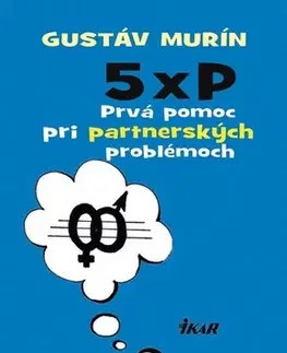 Partnerstvo 5xP - Prvá pomoc pre pohodové partnerstvo - Gustáv Murín