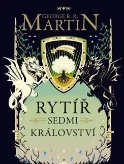Sci-fi a fantasy Rytíř Sedmi království - George R. R. Martin