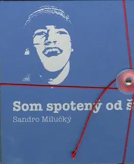 Slovenská poézia Som spotený od šťastia - Sandro Milučký