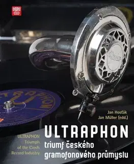 História - ostatné Ultraphon: triumf českého gramofonového průmyslu - Ján Hoštaj