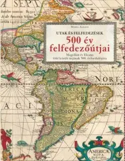 Odborná a náučná literatúra - ostatné 500 év felfedezőútjai - Kolektív autorov