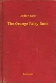 Svetová beletria The Orange Fairy Book - Andrew Lang