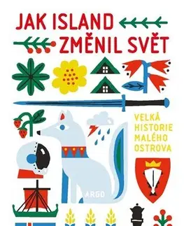 Eseje, úvahy, štúdie Jak Island změnil svět - Egill Bjarnanson