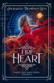 V cudzom jazyku Fire Heart: Magic and Mage Series Episode 2 - Thompson Rees Angharad