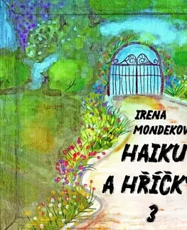 Poézia Haiku a hříčky 3 - Irena Mondeková