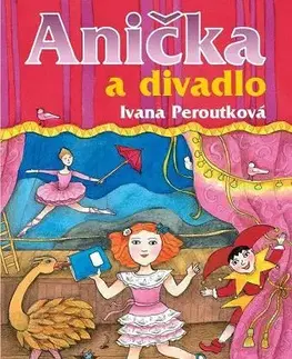 Dobrodružstvo, napätie, western Anička a divadlo - Ivana Peroutková