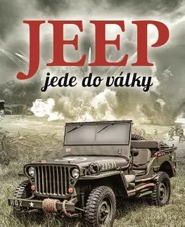 Armáda, zbrane a vojenská technika Jeep jede do války