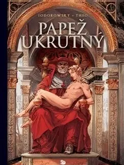 Historické romány Papež ukrutný - Alejandro Jodorowsky
