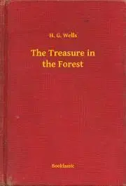 Svetová beletria The Treasure in the Forest - Herbert George Wells