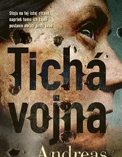 Detektívky, trilery, horory Tichá vojna - Andreas Norman,Alexandra Debnárová