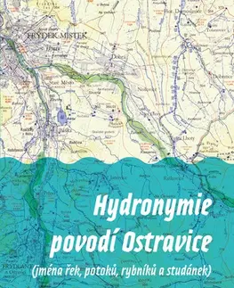 Prírodné vedy - ostatné Hydronymie povodí Ostravice - Kristýna Kovářová
