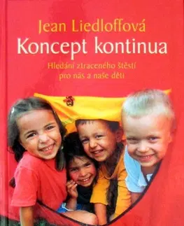 Starostlivosť o dieťa, zdravie dieťaťa Koncept kontinua - Jean Liedloff