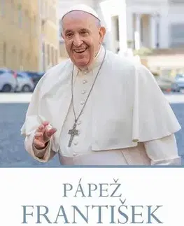 Kresťanstvo Buď šťastný - František Papež