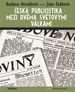 Literárna veda, jazykoveda Česká publicistika mezi dvěma světovými válkami - Jana Čeňková,Barbora Osvaldová