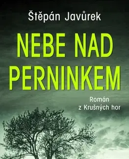 Česká beletria Nebe nad Perninkem - Štěpán Javůrek