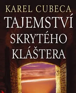 Romantická beletria Tajemství skrytého kláštera - Karel Cubeca