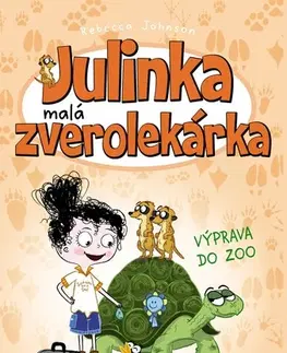 Pre dievčatá Julinka – malá zverolekárka 6: Výprava do zoo, 2. vydanie - Rebecca Johnson
